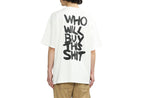 WHO WILL BUY THIS SHIT BACK LOGO TEE / WHITE
