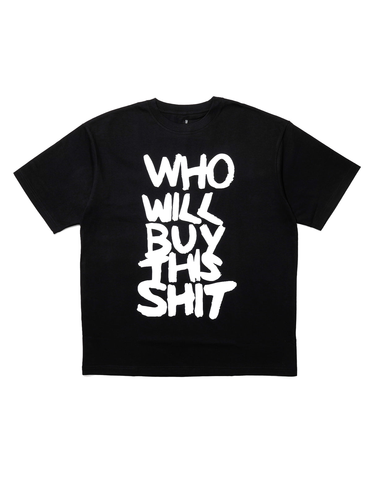 WHO WILL BUY THIS SHIT Logo Graphic Tee / Black