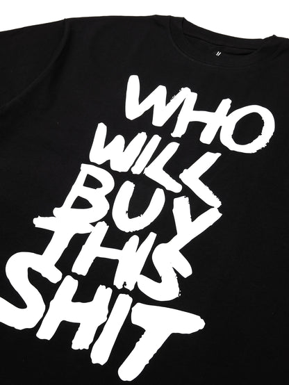 WHO WILL BUY THIS SHIT Logo Graphic Tee / Black