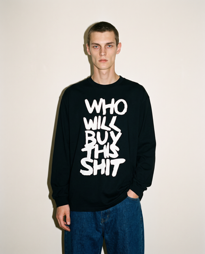 WHO WILL BUY THIS SHIT Slogan Graphic Sweater  / BLACK