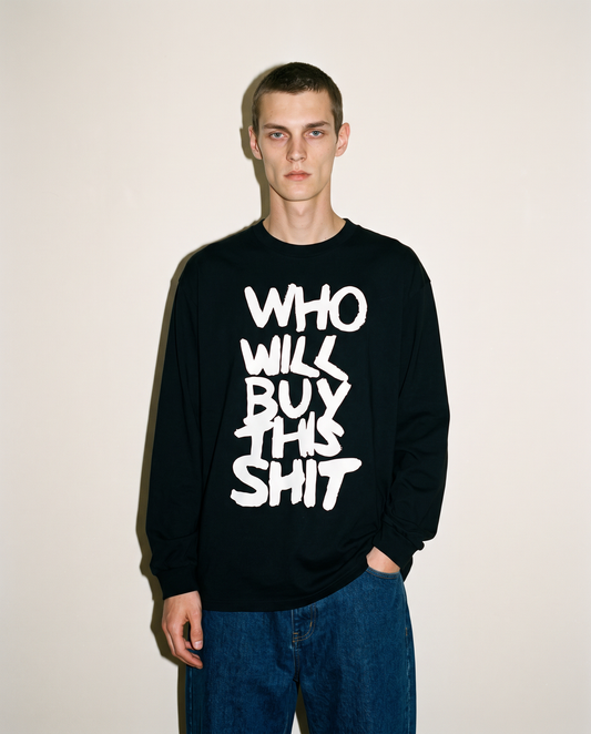 WHO WILL BUY THIS SHIT Slogan Graphic Sweater  / BLACK