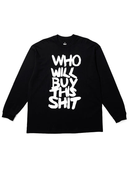 WHO WILL BUY THIS SHIT Slogan Graphic Sweater  / BLACK