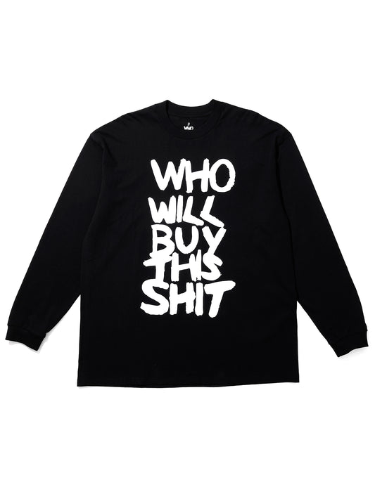 WHO WILL BUY THIS SHIT Slogan Graphic Sweater  / BLACK