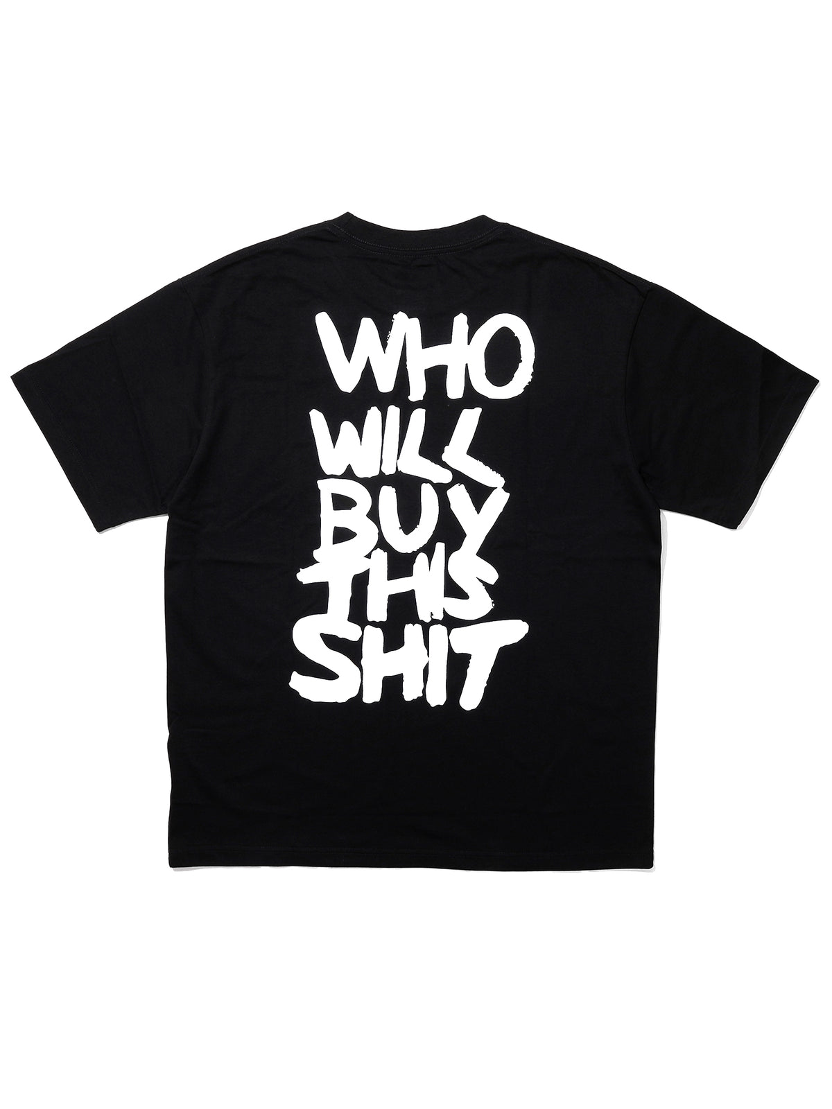 WHO WILL BUY THIS SHIT Logo Graphic Tee / Black