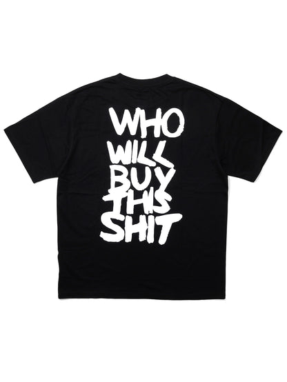 WHO WILL BUY THIS SHIT Logo Graphic Tee / Black