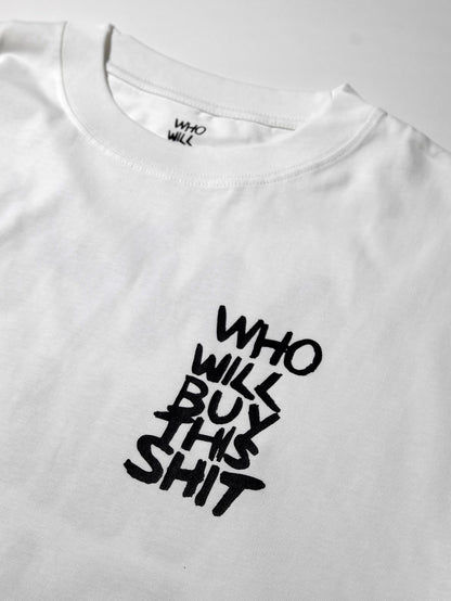 WHO WILL BUY THIS SHIT Logo Graphic Tee / White