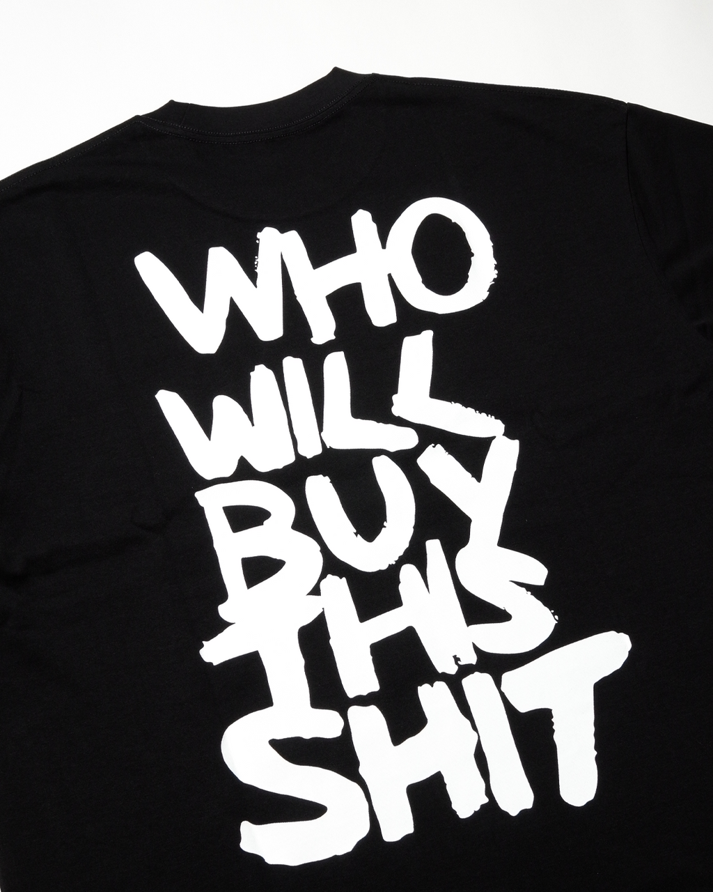 WHO WILL BUY THIS SHIT LOGO TEE / BLACK