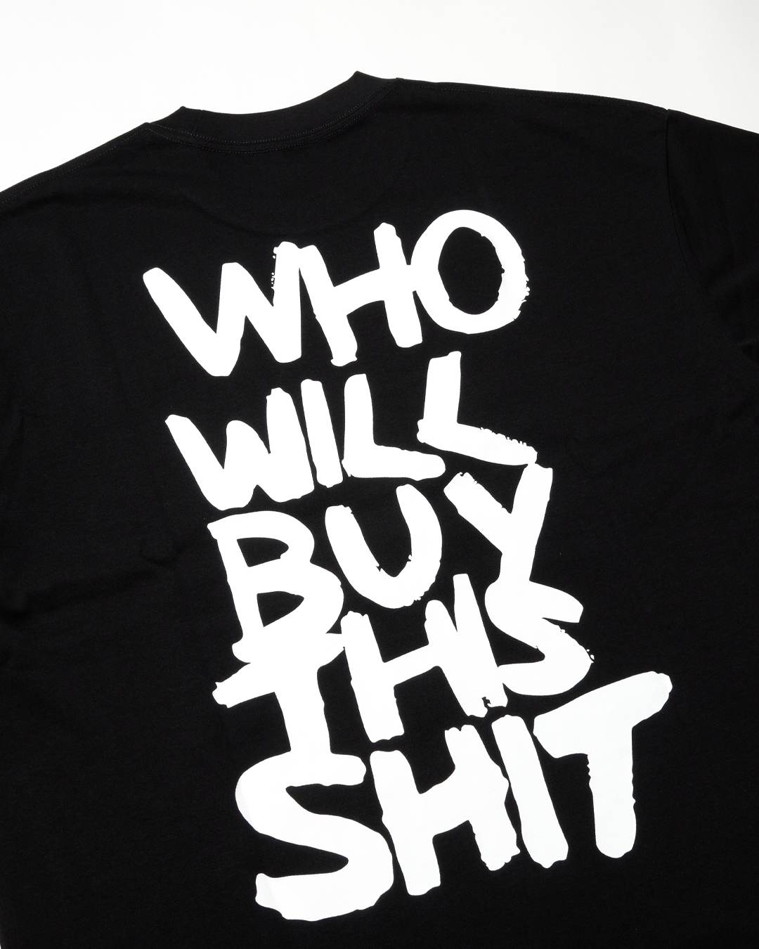 WHO WILL BUY THIS SHIT LOGO TEE / BLACK