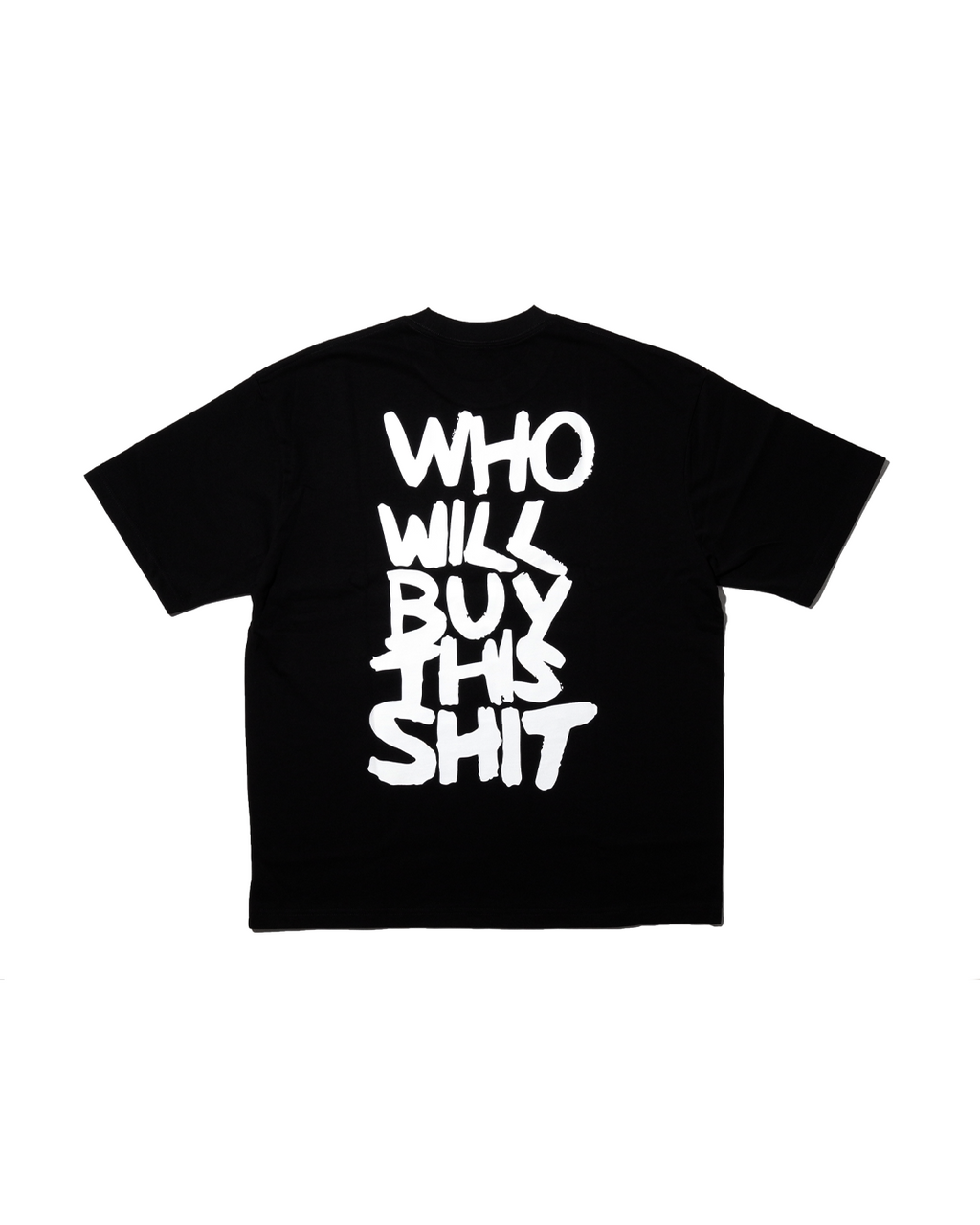 WHO WILL BUY THIS SHIT LOGO TEE / BLACK