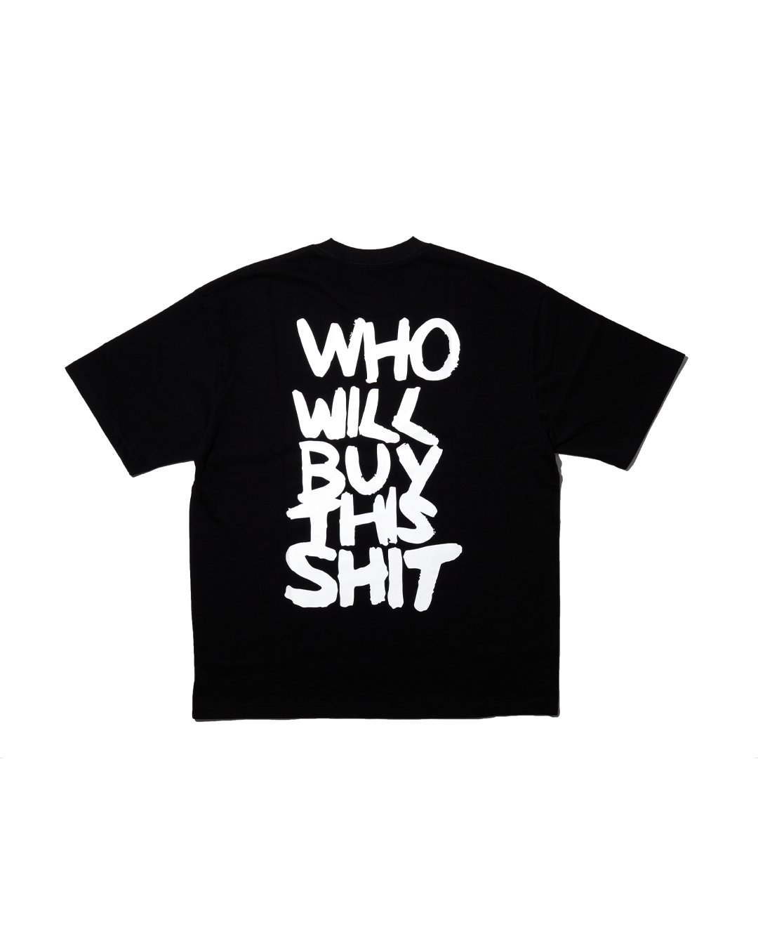 WHO WILL BUY THIS SHIT LOGO TEE / BLACK