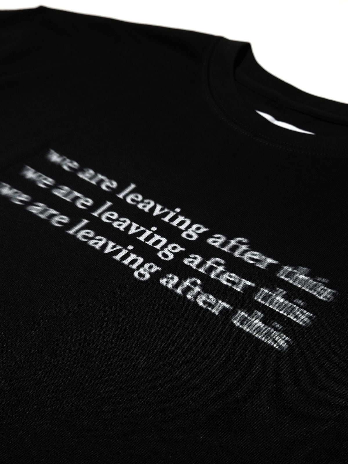 "we are leaving after this" Slogan Graphic Tee / Black
