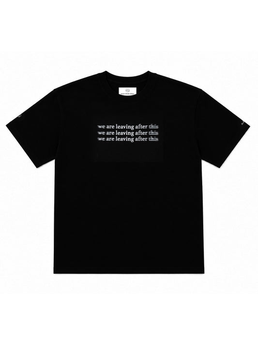 "we are leaving after this" T-SHIRT